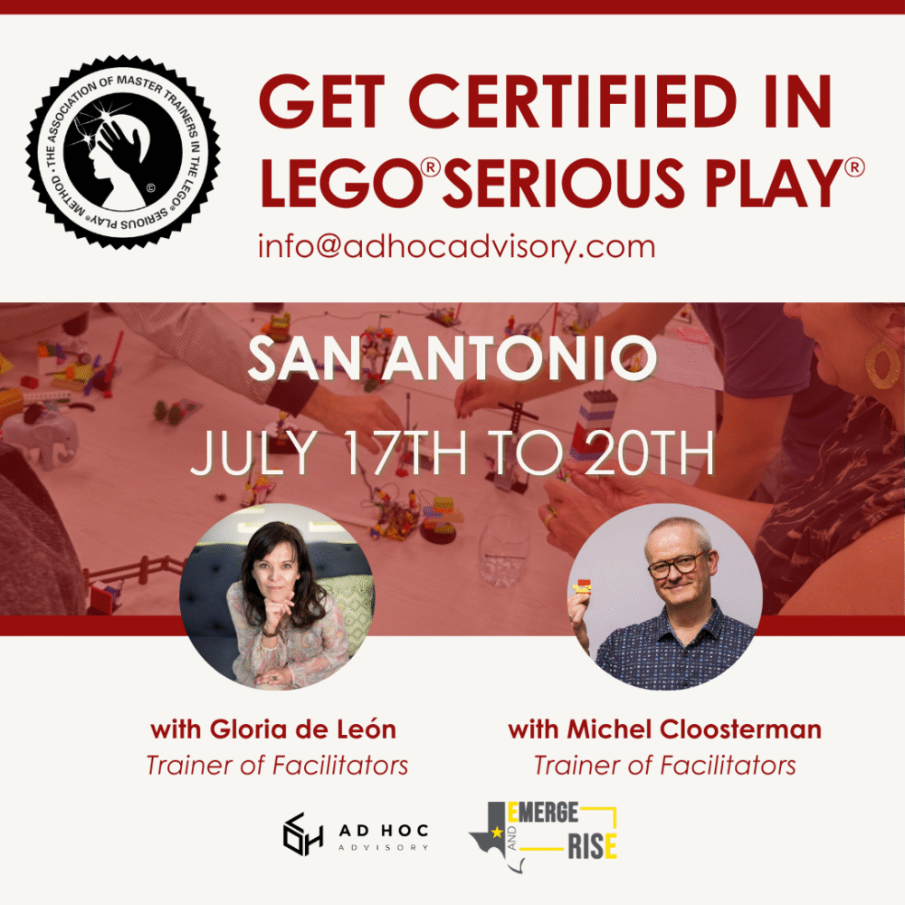 San Antonio - Facilitator Training LEGO®SERIOUS PLAY® A. of Master Trainers - July
