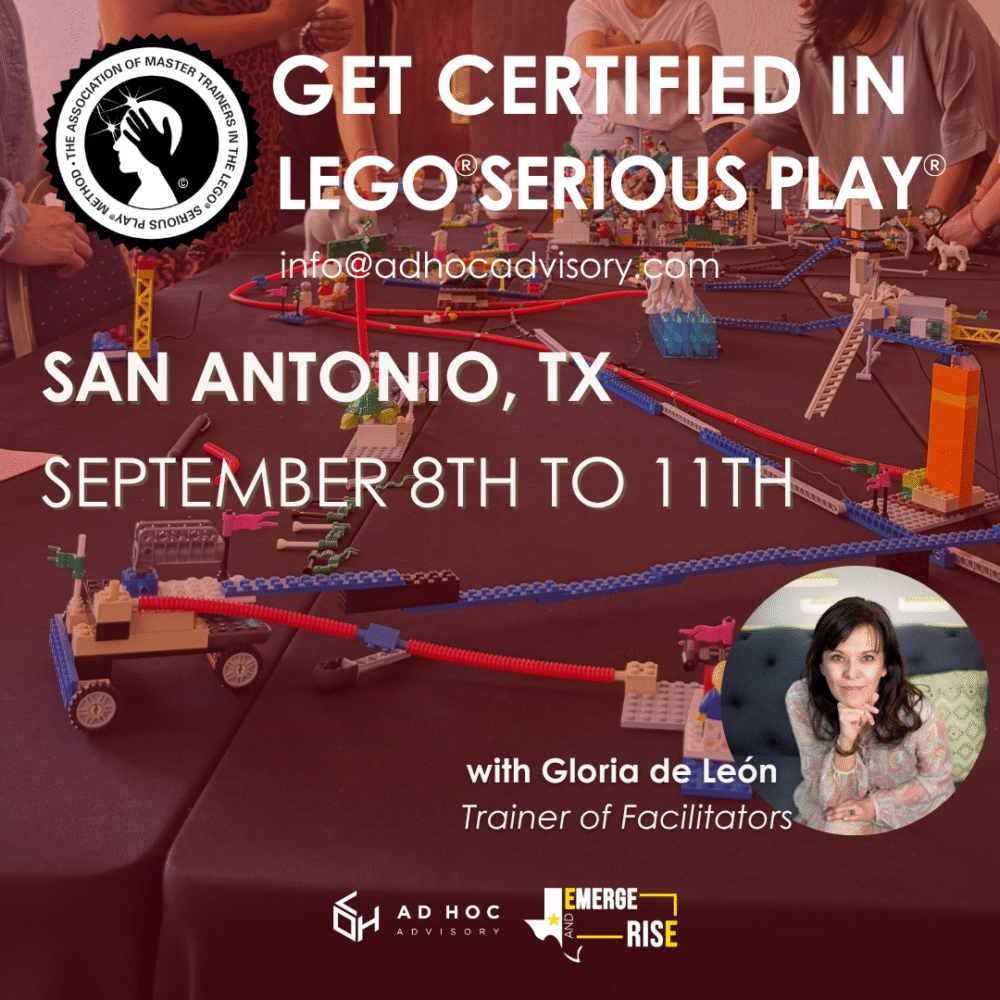 San Antonio - Facilitator Training LEGO®SERIOUS PLAY® A. of Master Trainers - September